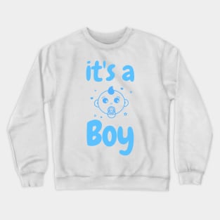 It's a Boy Crewneck Sweatshirt